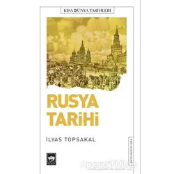Rusya Tarihi - İlyas Topsakal - Ötüken Neşriyat