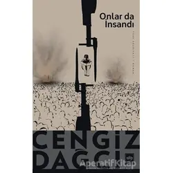 Onlar da İnsandı - Cengiz Dağcı - Ötüken Neşriyat