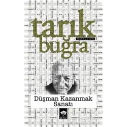 Düşman Kazanmak Sanatı - Tarık Buğra - Ötüken Neşriyat