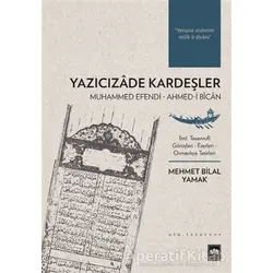 Yazıcızade Kardeşler - Mehmed Bilal Yamak - Ötüken Neşriyat