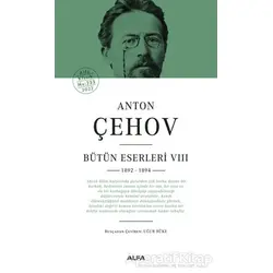 Anton Çehov Bütün Eserleri 8 (Ciltli) - Anton Pavloviç Çehov - Alfa Yayınları