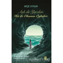 Aşk İle Yazılan Hu İle Okunan Öyku¨ler - Neşe Uygun - Mona Kitap