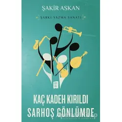Kaç Kadeh Kırıldı Sarhoş Gönlümde - Şakir Askan - Mona Kitap