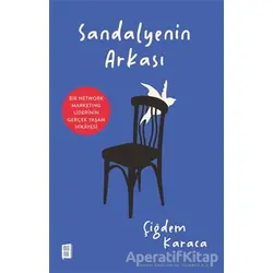 Sandalyenin Arkası - Çiğdem Karaca - Mona Kitap