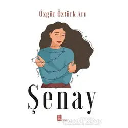 Şenay - Özgür Öztürk Arı - Mona Kitap