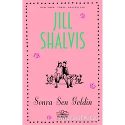 Sonra Sen Geldin - Jill Shalvis - Nemesis Kitap