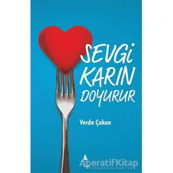 Sevgi Karın Doyurur - Verda Çakan - A7 Kitap
