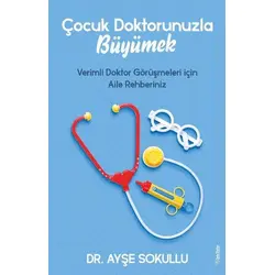 Çocuk Doktorunuzla Büyümek - Ayşe Sokullu - Sola Unitas