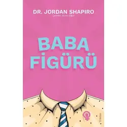 Baba Figürü - Jordan Shapiro - Sola Unitas