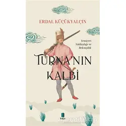Turna’nın Kalbi - Erdal Küçükyalçın - Kapı Yayınları