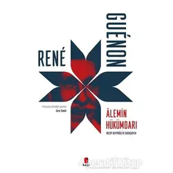 Alemin Hükümdarı - Rene Guenon - Kapı Yayınları