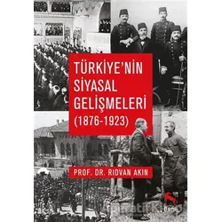 Türkiye’nin Siyasal Gelişmeleri (1876-1923) - Kolektif - Nora Kitap