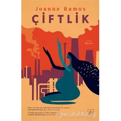 Çiftlik - Joanne Ramos - İthaki Yayınları