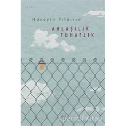 Anlaşılır Tuhaflık - Hüseyin Yıldırım - İthaki Yayınları