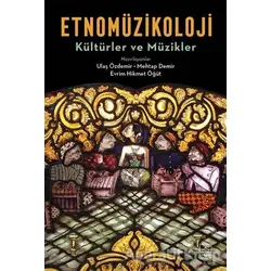 Etnomüzikoloji - Kültürler ve Müzikler - Ulaş Özdemir - İthaki Yayınları