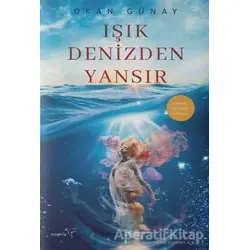 Işık Denizden Yansır - Okan Günay - Müptela Yayınları