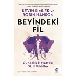 Beyindeki Fil: Gündelik Hayattaki Gizli Güdüler - Kevin Simler - Nova Kitap