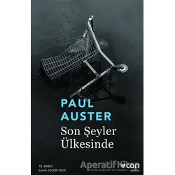 Son Şeyler Ülkesinde - Paul Auster - Can Yayınları