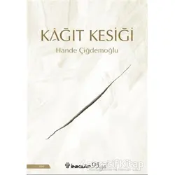 Kağıt Kesiği - Hande Çiğdemoğlu - İnkılap Kitabevi