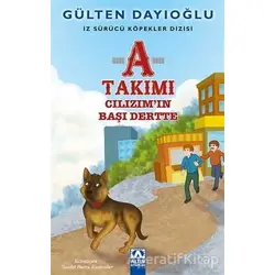 A Takımı - Cılızımın Başı Dertte - Gülten Dayıoğlu - Altın Kitaplar