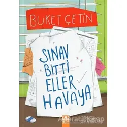 Sınav Bitti Eller Havaya - Buket Çetin - Altın Kitaplar