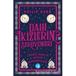 Dahi İkizlerin Serüvenleri - Cengiz Hanın Mezar Yoyguncuları - Philip Kerr - Büyülü Fener Yayınları
