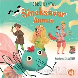 Sineksavar Annem - Ebru Danyal - Büyülü Fener Yayınları
