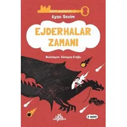 Ejderhalar Zamanı - Hikaye Anahtarcısı 2 - Ayşe Sevim - Düş Değirmeni