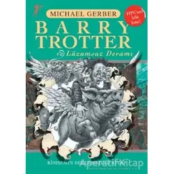 Barry Trotter ve Lüzumsuz Devamı Kimsenin Beklemediği Kitap - Michael Gerber - Artemis Yayınları