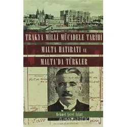 Trakya Milli Mücadele Tarihi Malta Hatıratı ve Malta’da Türkler