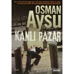 Kanlı Pazar - Osman Aysu - Alfa Yayınları