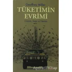 Tüketimin Evrimi - Geoffrey Miller - Alfa Yayınları