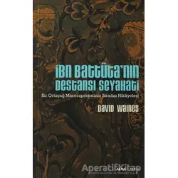 İbn Battuta’nın Destansı Seyahati - David Waines - Alfa Yayınları