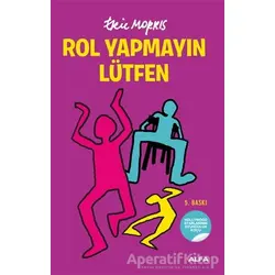 Rol Yapmayın Lütfen - Eric Morris - Alfa Yayınları