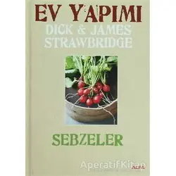 Ev Yapımı Sebzeler - Dick Strawbridge - Alfa Yayınları