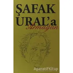 Şafak Ural’a Armağan - Kolektif - Alfa Yayınları