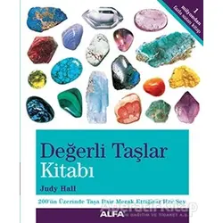 Değerli Taşlar Kitabı - Judy Hall - Alfa Yayınları