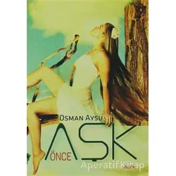 Önce Aşk - Osman Aysu - Alfa Yayınları
