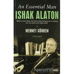 An Essential Man: Ishak Alaton - Mehmet Gündem - Alfa Yayınları