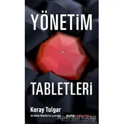 Yönetim Tabletleri - Koray Tulgar - Alfa Yayınları