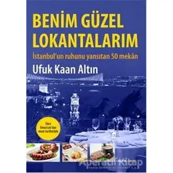 Benim Güzel Lokantalarım - Ufuk Kaan Altın - Alfa Yayınları