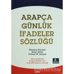 Arapça Günlük İfadeler Sözlügü - Cüneyt M. Şimşek - Alfa Yayınları