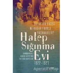 Halep Sığınma Evi 1922-1927 - Karen Jeppe - Alfa Yayınları