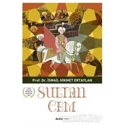 Sultan Cem - İsmail Hikmet Ertaylan - Alfa Yayınları
