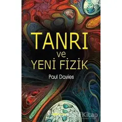 Tanrı ve Yeni Fizik - Paul Davies - Alfa Yayınları