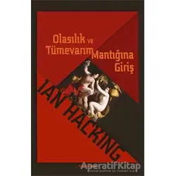 Olasılık ve Tümevarım Mantığına Giriş - Ian Hacking - Alfa Yayınları