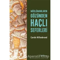 Müslümanların Gözünden Haçlı Seferleri - Carole Hillenbrand - Alfa Yayınları