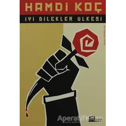 İyi Dilekler Ülkesi - Hamdi Koç - Doğan Kitap