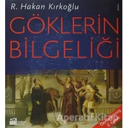 Göklerin Bilgeliği - R. Hakan Kırkoğlu - Doğan Kitap