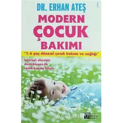 Modern Çocuk Bakımı - Erhan Ateş - Doğan Kitap